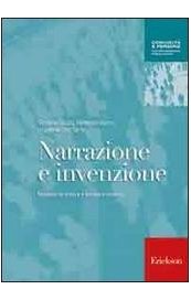 Narrazione e invenzione. Manuale di lettura e scrittura creativa