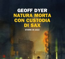 Natura morta con custodia di sax. Storie di Jazz
