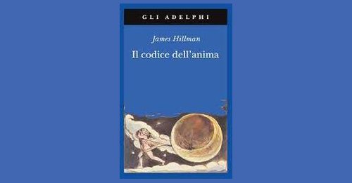 Il codice dell'anima - James Hillman - Recensione libro