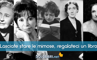 8 marzo, Festa della donna: libri da leggere e regalare