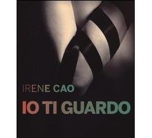 Io ti guardo