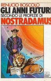Gli anni futuri secondo le profezie di Nostradamus