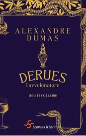 Derues, l'avvelenatore. Delitti celebri
