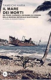 Il mare dei morti. Da Pearl Harbor a Okinawa gli errori della Marina imperiale giapponese