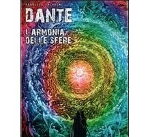 Dante e l'armonia delle sfere. La Commedia, il rock progressivo e altri percorsi