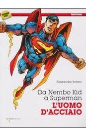 Da Nembo Kid a Superman. L'uomo d'acciaio