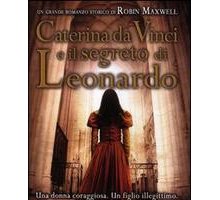 Caterina da Vinci e il segreto di Leonardo