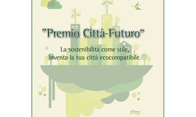 Premio Città-Futuro: inventa la tua città ecocompatibile