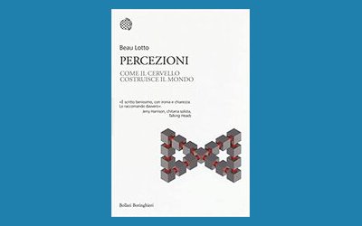 Percezioni. Come il cervello costruisce il mondo