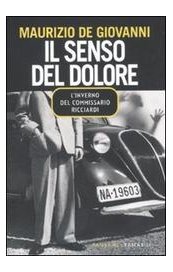 Il senso del dolore. L'inverno del commissario Ricciardi