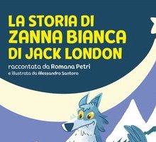 La storia di Zanna Bianca di Jack London