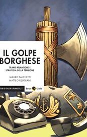 Il Golpe Borghese. Trame atlantiche e strategia della tensione