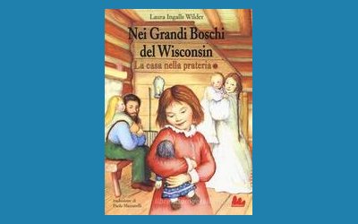 Nei Grandi Boschi del Wisconsin. La casa nella prateria