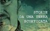 Storie da una terra scorticata