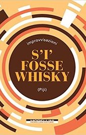 S'i' fosse whisky