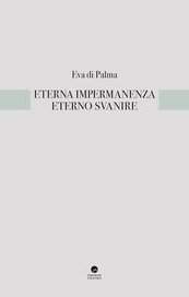 Eterna impermanenza eterno svanire