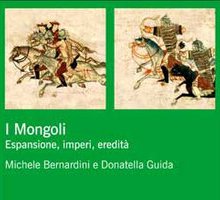 I Mongoli: espansione, imperi, eredità