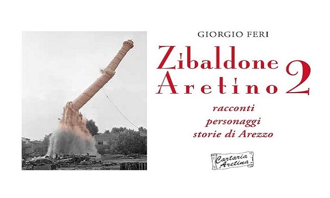 Giorgio Feri di nuovo alla ribalta con “Zibaldone aretino 2”
