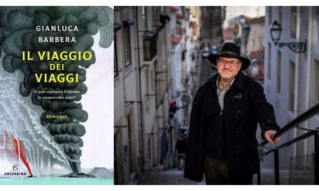 Intervista a Gianluca Barbera, in libreria con Il viaggio dei viaggi. Si può esplorare il mondo in cinquecento passi?