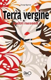 Terra vergine e altri racconti