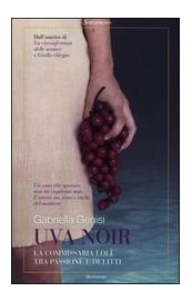 Uva noir. La commissaria Lolì tra passione e delitti