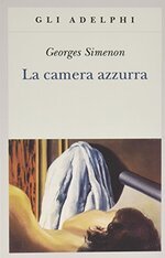 La camera azzurra: trama e cast del film tratto dal romanzo di Simenon  stasera in tv