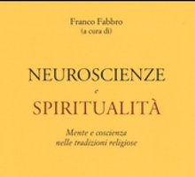 Neuroscienze e spiritualità. Mente e coscienza nelle tradizioni religiose