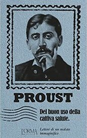Del buon uso della cattiva salute. Lettere di un malato immaginifico