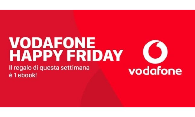 Vodafone Happy Friday: in regalo un ebook 