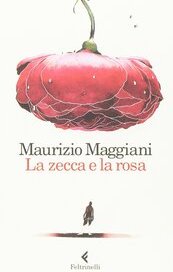 La zecca e la rosa. Vivario di un naturalista domestico