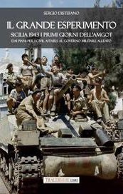Il grande esperimento. Sicilia 1943 i primi giorni dell'AMGOT