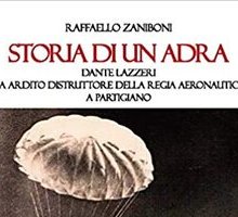 Storia di un ADRA: Dante Lazzeri da Ardito Distruttore della Regia Aeronautica a partigiano