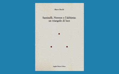Santinelli, Newton e l'alchimia: un triangolo di luce