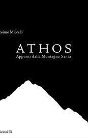 Athos. Appunti dalla Montagna Santa