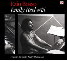 “Emily Reel #15”: il nuovo album di Ezio Bosso ispirato a Emily Dickinson