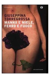 Manna e miele, ferro e fuoco