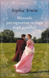 Manuale per signorine in fuga dagli scandali