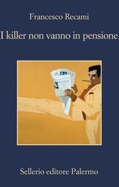 I killer non vanno in pensione