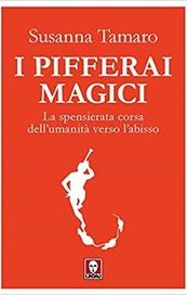 I pifferai magici. La spensierata corsa dell'umanità verso l'abisso