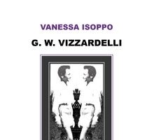 G.W. Vizzardelli. Analisi psico-criminologica di un serial killer adolescente