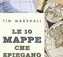 Le 10 mappe che spiegano il mondo 