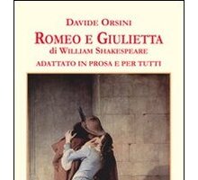 Romeo e Giulietta. Adattato in prosa e per tutti