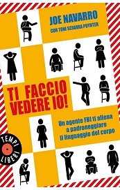 Ti faccio vedere io! Un agente FBI ti allena a padroneggiare il linguaggio del corpo