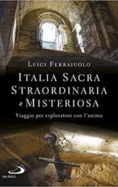 Italia sacra, straordinaria e meravigliosa