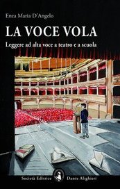 La voce vola. Leggere ad alta voce a teatro e a scuola 