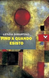 Fino a quando esisto