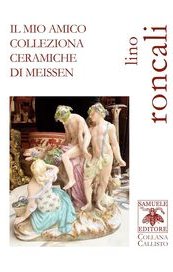 Il mio amico colleziona ceramiche di Meissen