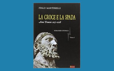 La croce e la spada. Anno Domini 1117-1128