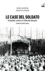 Le Case del soldato fra bordelli, osterie e il rifiuto del massacro