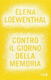 Contro il Giorno della Memoria